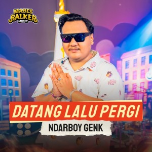 Ndarboy Genk的專輯Datang Lalu Pergi