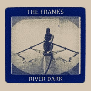อัลบัม River Dark ศิลปิน The Franks