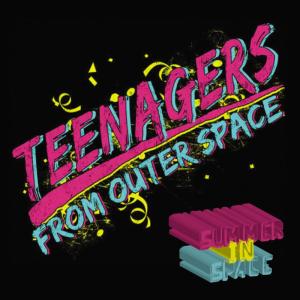 ดาวน์โหลดและฟังเพลง Astromental พร้อมเนื้อเพลงจาก Teenagers From Outerspace