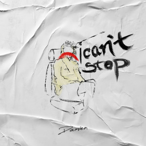 ดาวน์โหลดและฟังเพลง i can't stop (Explicit) พร้อมเนื้อเพลงจาก Damien