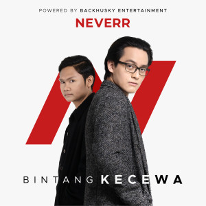 Listen to Bintang Kecewa song with lyrics from Neverr