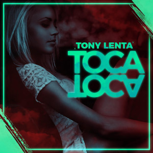 收聽Tony Lenta的Toca Toca歌詞歌曲