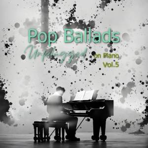 Album Pop Ballads Unplugged on Piano, Vol. 5 from Piano Skin