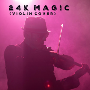 Listen to 24k Magic (Violin Cover) song with lyrics from Josh Vietti