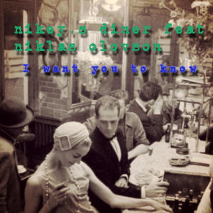收聽Nikeys Diner的I want you to know (feat. Niklas Olovson)歌詞歌曲