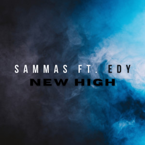 Listen to New High (Explicit) song with lyrics from Sammas