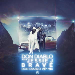 收聽Don Diablo的Brave (Don Diablo VIP Mix)歌詞歌曲
