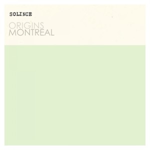 SOLINCE的專輯Origins Montreal