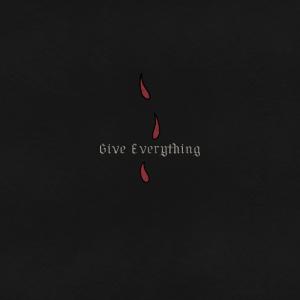 Behold的專輯Give Everything (feat. Thrones)