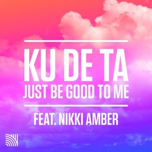 收聽Ku De Ta的Just Be Good to Me (Extended Mix)歌詞歌曲
