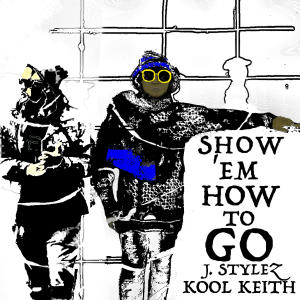 Album Show Em How To Go (feat. Kool Keith) (Explicit) oleh Kool Keith