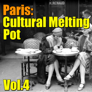 Album Paris: Cultural Melting Pot, Vol.4 from Various