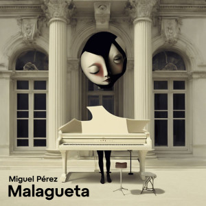 Dengarkan lagu Malagueta nyanyian Miguel Pérez dengan lirik