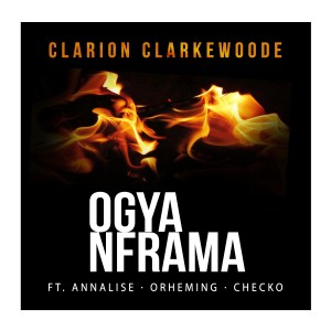 Clarion Clarkewoode的專輯Ogya Nframa