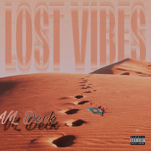 Vl Deck的专辑Lost Vibes (Explicit)