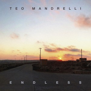 Listen to Endless song with lyrics from Teo Mandrelli