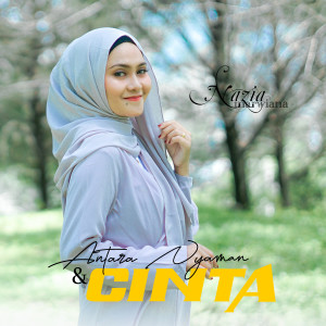收聽Nazia Marwiana的Antara Nyaman Dan Cinta歌詞歌曲