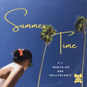 Listen to Summertime (feat. 輪入道 & PHILLYBLUNTS) song with lyrics from Dj Yutaka