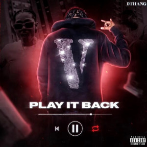 Album Play It Back (Explicit) from Dthang