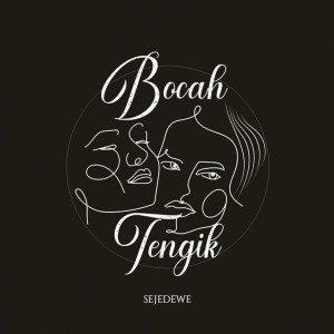 ดาวน์โหลดและฟังเพลง Bocah Tengik พร้อมเนื้อเพลงจาก Sejedewe