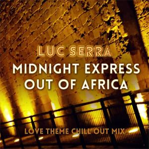 收聽Luc Serra的Midnight Express (Chill Out Mix)歌詞歌曲