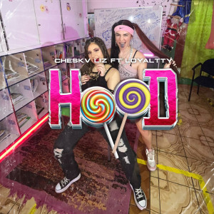 ดาวน์โหลดและฟังเพลง Hood พร้อมเนื้อเพลงจาก Cheskv Liz