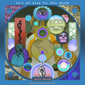ดาวน์โหลดและฟังเพลง Let’s All Pray for This World (UNKLE Reconstruction Radio Edit) (UNKLE Remix) พร้อมเนื้อเพลงจาก Perry Farrell
