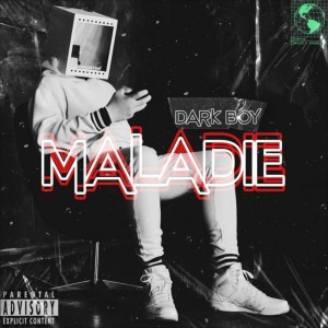 收聽Dark Boy的Maladie歌詞歌曲