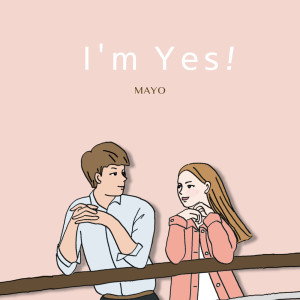 ดาวน์โหลดและฟังเพลง I'm Yes! พร้อมเนื้อเพลงจาก 마요