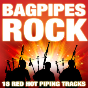 The Munros的專輯Bagpipes Rock (18 Red Hot Piping Tracks)