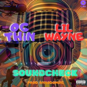 OG THiN的專輯Sound Check (feat. Lil Wayne) [Explicit]