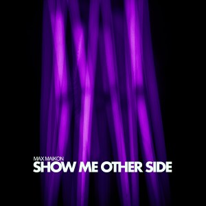 Album Show Me Other Side from Max Maikon