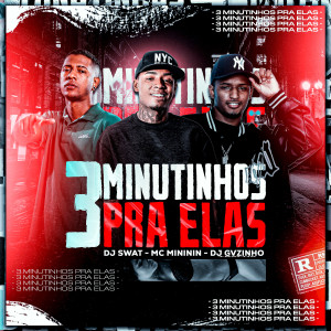 อัลบัม 3 MINUTINHOS PRA ELAS (Explicit) ศิลปิน MC mininin