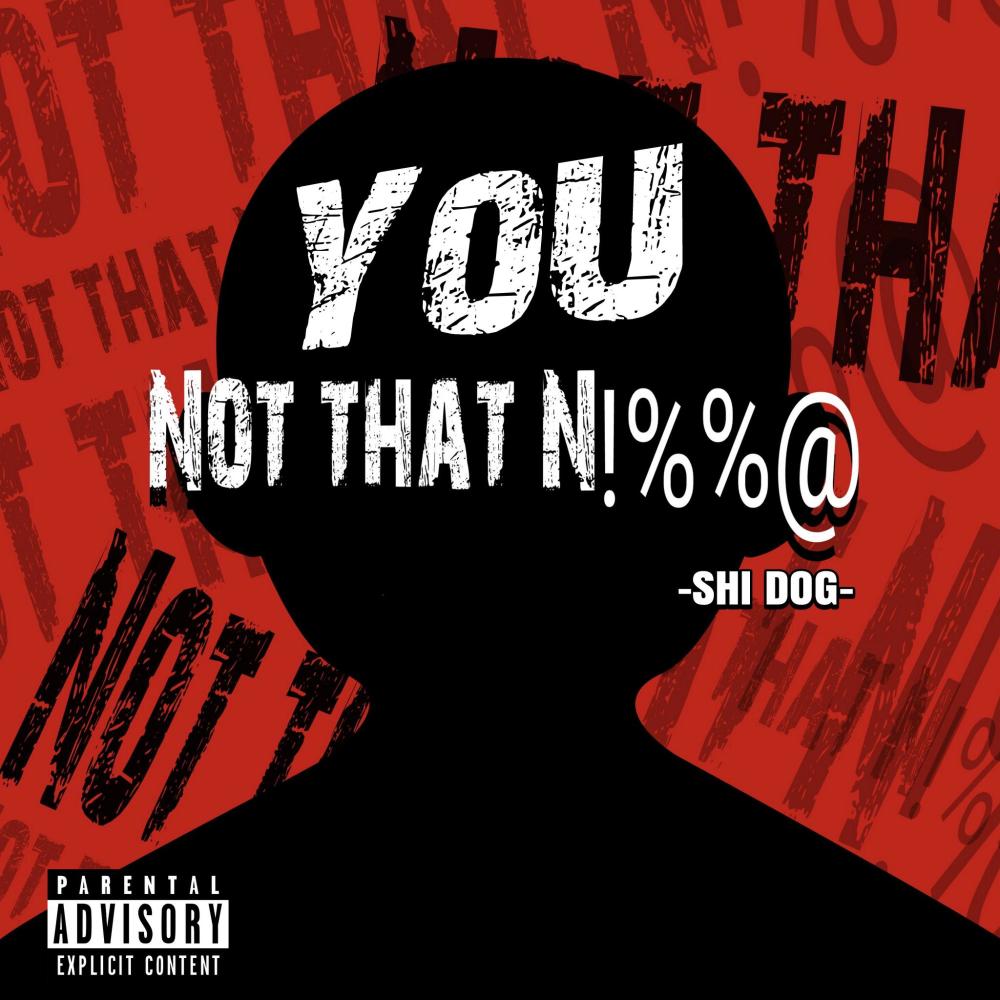 You Not That Nigga (Explicit)