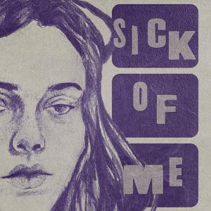 Album Sick of Me (Explicit) from ROACH