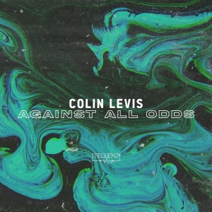 Listen to Against All Odds (Original Mix) song with lyrics from Colin Levis