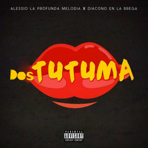 Album Dos Tutuma (Explicit) from Diacono En La Brega