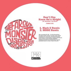 Listen to Don't Cha Know He's Alright (Mark E Remix) song with lyrics from The Far Out Monster Disco Orchestra
