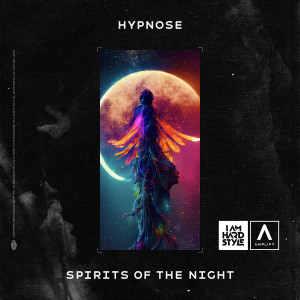 收聽Hypnose的Spirits Of The Night歌詞歌曲