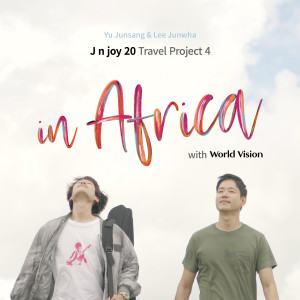 J N Joy 20的專輯Travel Project 4. in Africa (with World Vision)