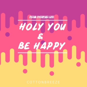 Album Holy You & Be Happy - Ver. Nature mix from 코튼브리즈 (Cotton Breeze)