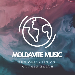 Listen to The Collapse of Mother Earth song with lyrics from Moldavite