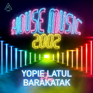 Album House Music 2002 oleh Barakatak