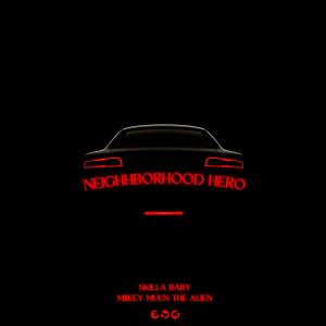 Skilla Baby的專輯Neighborhood Hero (feat. Skilla Baby) [Explicit]