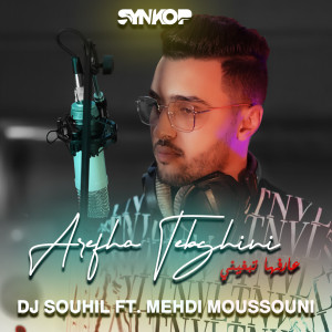 Listen to Arefha Tebghini song with lyrics from DJ Souhil