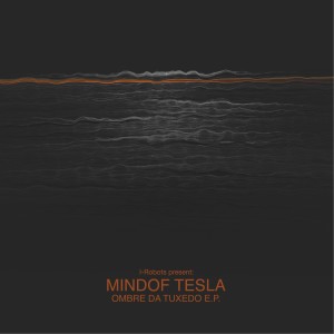 อัลบัม Ombre Da Tuxedo - EP ศิลปิน Mindof Tesla