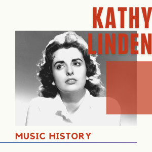 อัลบัม Kathy Linden - Music History ศิลปิน Kathy Linden