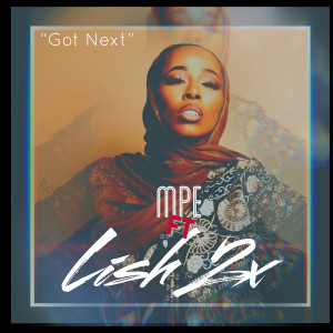 收聽MPE的Got Next (feat. Lish 2X)歌詞歌曲