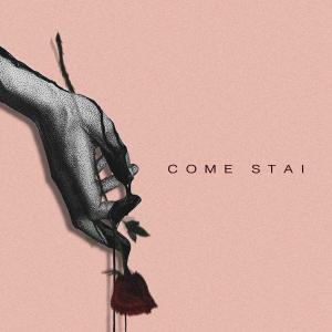 Listen to Come Stai song with lyrics from Fade