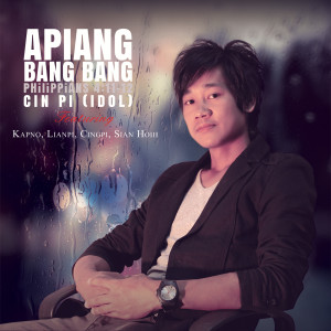 Album Apiang Bang Bang oleh Cin Pi (iDol)